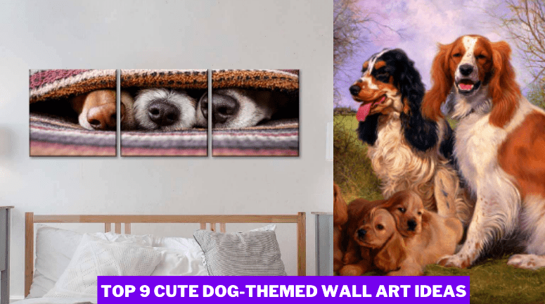 Top 9 Cute Dog-Themed Wall art Ideas