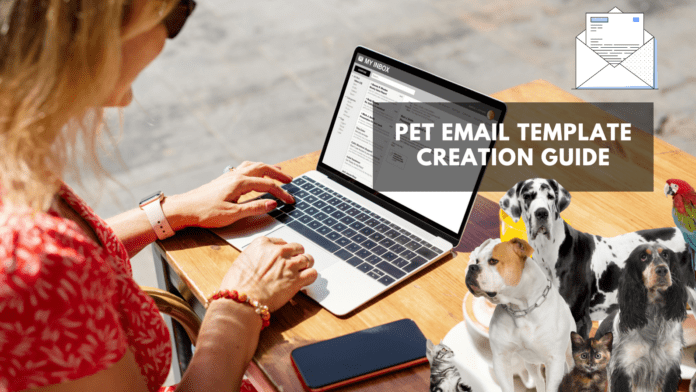 Pet Email Template Creation Guide