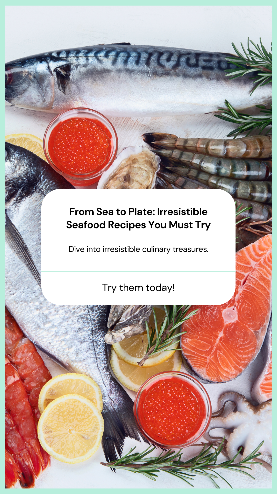 From Sea to Plate: Irresistible Seafood Recipes You Must Try