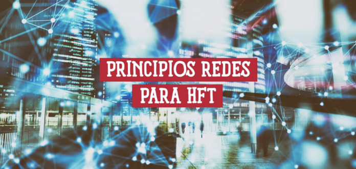 Principios de Redes para Trading de Alta Frecuencia